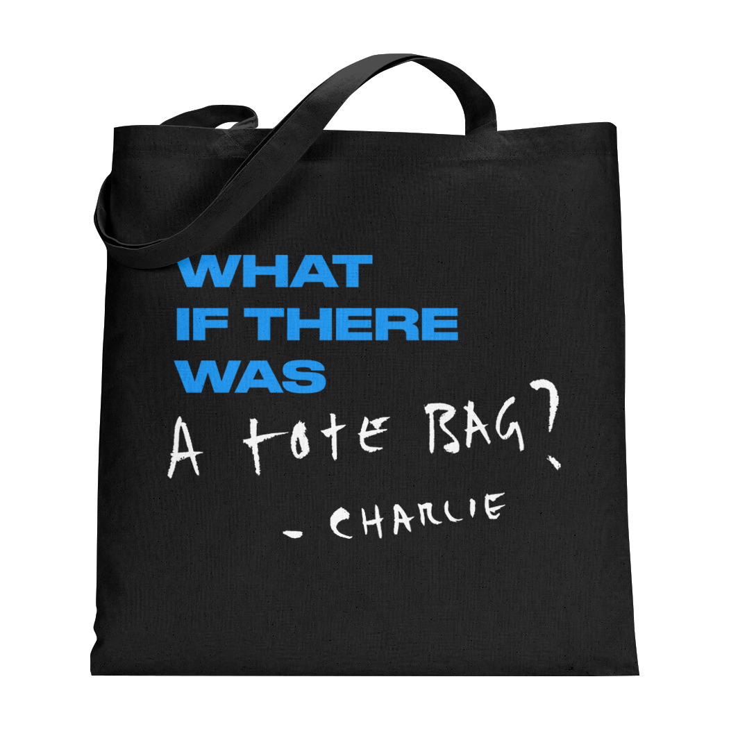 What If There Was A Tote Bag